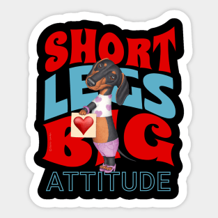 Short Legs Big Attitude Sticker